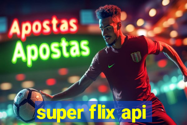 super flix api